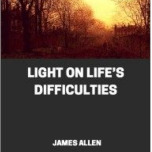 Light on Life’s Difficulties