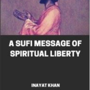 sufi message of spiritual liberty