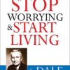 how to stop worrying and start living